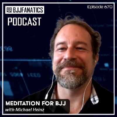 BJJ Fanatics 670: Michael Heinz BJJ Fanatics 670: Michael Heinz