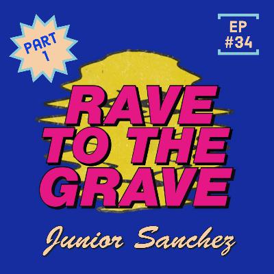 Junior Sanchez Part 1: Raving, Housing and Causing a Ruckus  in Early '90s NYC