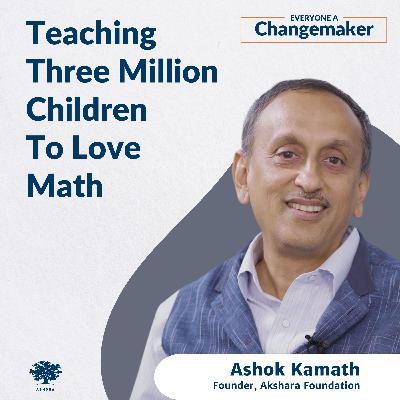 Teaching Three Million Children To Love Math w/Ashok Kamath Teaching Three Million Children To Love Math w/Ashok Kamath