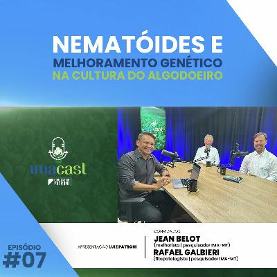 # 007 IMAcast | Nematóides e melhoramento genético na cultura do algodoeiro # 007 IMAcast | Nematóides e melhoramento genético na cultura do algodoeiro