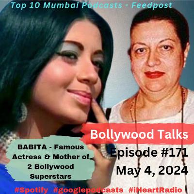 BABITA - Superstar Actress & Mother of 2 Bollywood Superstars Eps. #171 May 4, 2024