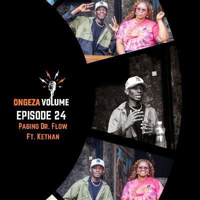 Episode 24: Paging Dr. Flow ft. Kethan