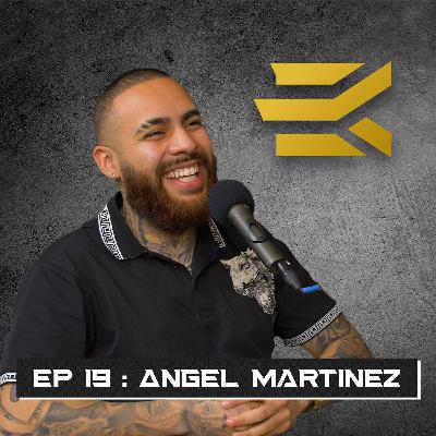 EP 19: Building Resiliency with Angel Martinez EP 19: Building Resiliency with Angel Martinez