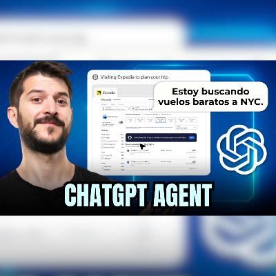 ChatGPT Agent: la IA que hace tu trabajo. (Ep. 114)