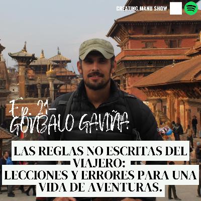 #21 - GONZALO GAVIÑA - Las Reglas No Escritas del Viajero: Lecciones y Errores para Una Vida de Aventuras. #21 - GONZALO GAVIÑA - Las Reglas No Escritas del Viajero: Lecciones y Errores para Una Vida de Aventuras.