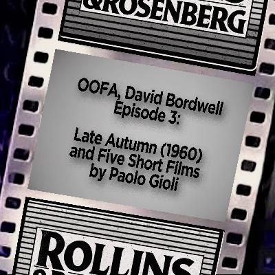 OOFA, David Bordwell!: LATE AUTUMN and Five Short Films by Paolo Gioli