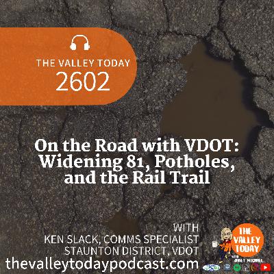 On the Road with VDOT: Widening 81, Potholes, and the Rail Trail