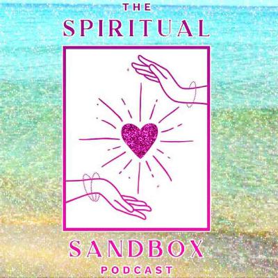 0016 The Spiritual Sandbox - The Shit, The Shame, & The Shackles
