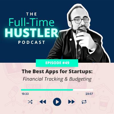 🎙️ Episode #49: The Best Apps for Financial Tracking and Budgeting in Startups 🚀