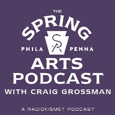 RADIOKISMET Presents: The Spring Arts Podcast, with Craig Grossman