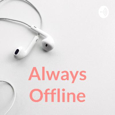 Always Offline (Trailer) Always Offline (Trailer)