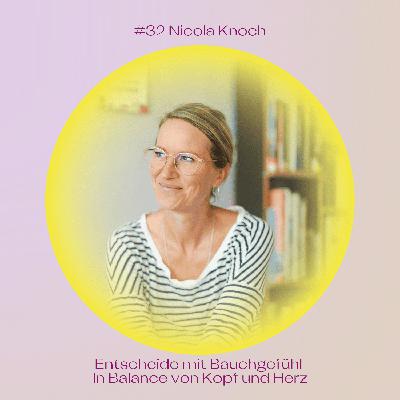 #33 Entscheide mit Bauchgefühl - in Balance von Kopf und Herz mit Nicola Knoch