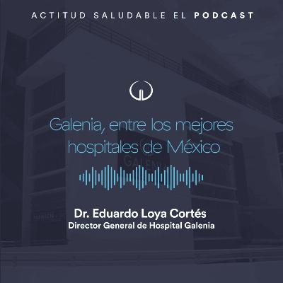Galenia, entre los mejores hospitales de México | Hospital Galenia - E298 Galenia, entre los mejores hospitales de México | Hospital Galenia - E298