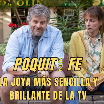 Por qué POQUITA FE es una OBRA MAESTRA del humor cotidiano