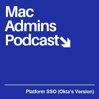 Episode 435: Platform SSO (Okta's Version)
