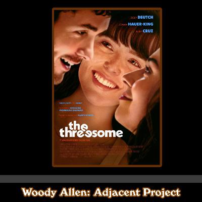 Woody Adjacent - Zoey Deutch, Jonah Hauer-King & Ruby Cruz -The Threesome (2025)