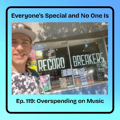 Ep. 119: Overspending on Music