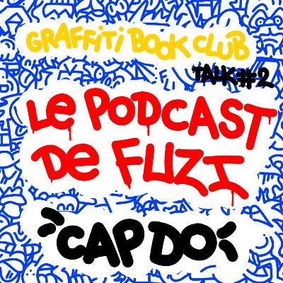 GRAFFITI BOOK CLUB- TALK#2: CAPDO " POESIE ET GRAFFITI, DE LA DIFFICULTÉ À ABORDER LE SENSIBLE "