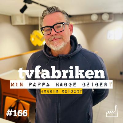 166. Min pappa Hagge Geigert - Joakim Geigert