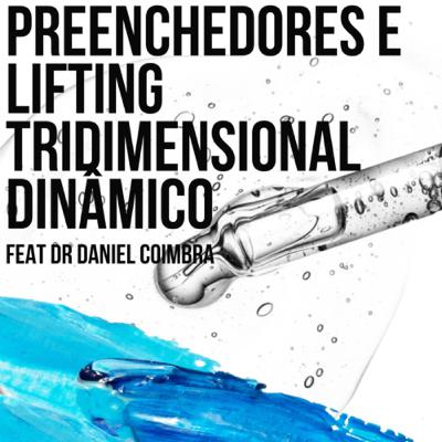 Prenchedores e Lifting Tridimensional Dinâmico com Dr Daniel Coimbra Prenchedores e Lifting Tridimensional Dinâmico com Dr Daniel Coimbra