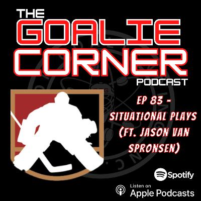Ep 83 - Situational Plays (ft. Jason Van Spronsen)