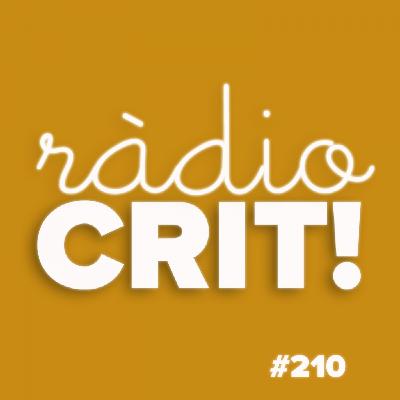 CRIT! Ràdio #210 [2022-03-16]