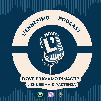 Dove eravamo rimasti?