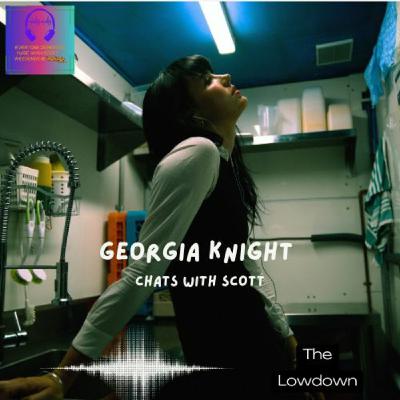 Episode 1039: The Lowdown - Scott chats with Georgia Knight Episode 1039: The Lowdown - Scott chats with Georgia Knight