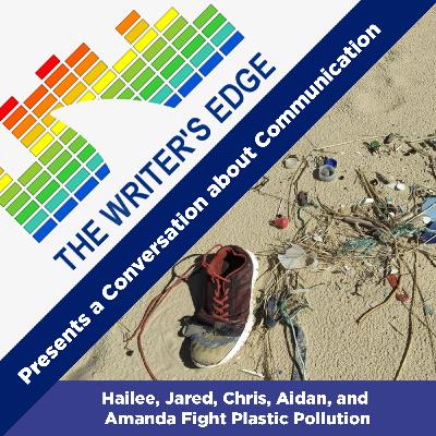 Hailee, Jared, Chris, Aidan, and Amanda Fight Plastic Pollution