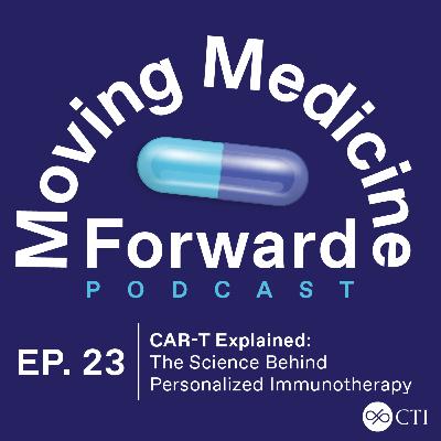 CAR-T Explained: The Science Behind Personalized Immunotherapy