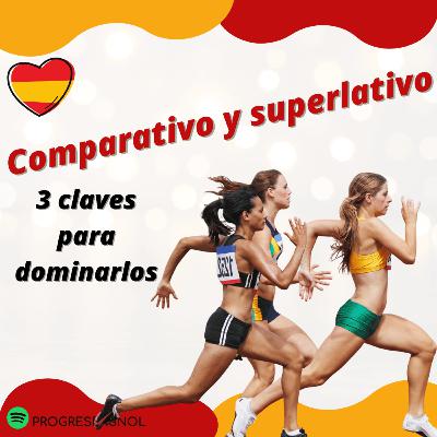 E127 Comparatifs et superlatifs : 3 points clés pour enfin les maîtriser ! E127 Comparatifs et superlatifs : 3 points clés pour enfin les maîtriser !