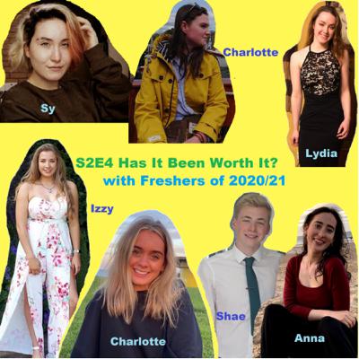 S2E4 Has It Been Worth It? With Freshers of 2020/21 S2E4 Has It Been Worth It? With Freshers of 2020/21
