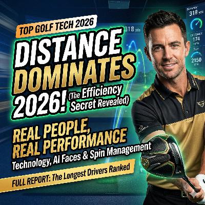 #532 Distance Dominates 2026: Performance, Technology and Market Positioning of the Longest DriversExecutive Summary #532 Distance Dominates 2026: Performance, Technology and Market Positioning of the Longest DriversExecutive Summary