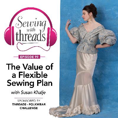 The Value of a Flexible Sewing Plan, with Susan Khalje | Episode 99