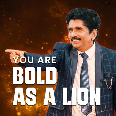 You are Bold as a Lion You are Bold as a Lion