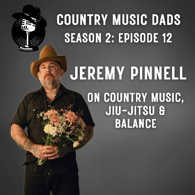 Jeremy Pinnell on Country Music, Jiu-Jitsu and Balance