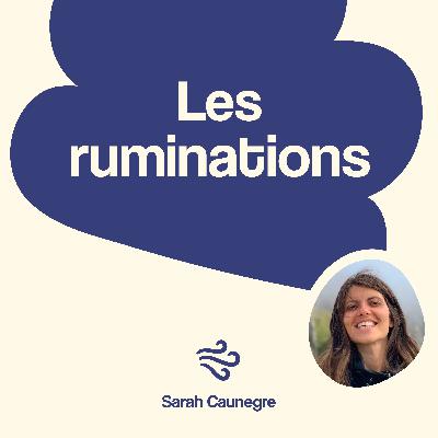 Les ruminations (méditation & CNV)