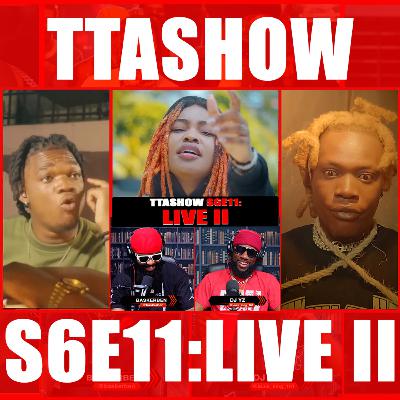 #TTASHOW S6E11: LIVE II #TTASHOW S6E11: LIVE II
