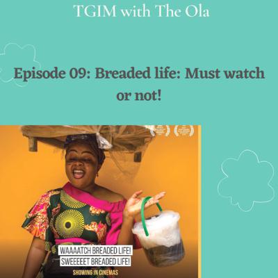 Season 1 Episode 09: Breaded life movie review Season 1 Episode 09: Breaded life movie review