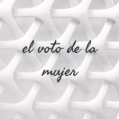 EL VOTO DE LA MUJER