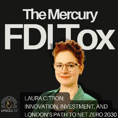 Laura Citron discusses Innovation, Investment, and London’s Path to Net Zero 2030