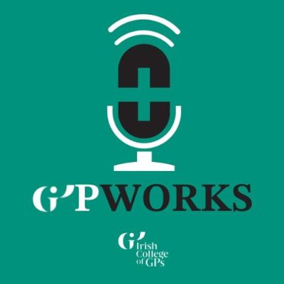 #59 GP Works Dr Aoife Moloney and Dr Sinead Cronin