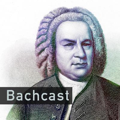 Bachcast 62: English Suite #6 BWV 811