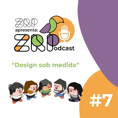 #7 - Design sob medida #7 - Design sob medida