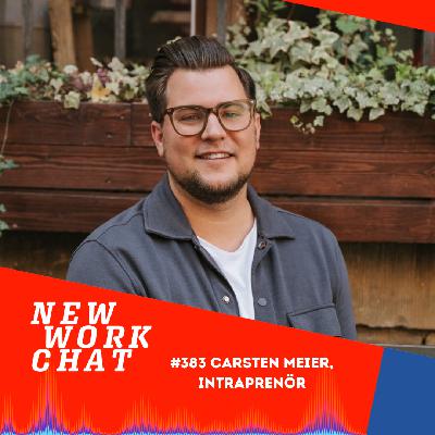 #383 Carsten Meier, Founder Intraprenör: Work-Life Remix: The reinvention of New Work in 2026