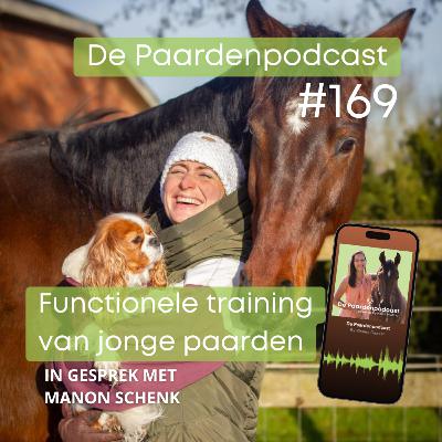 #169 Functionele training van jonge paarden - Manon Schenk