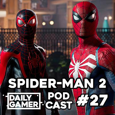 Spider-Man 2 Casual Review! - DG Podcast EP #27