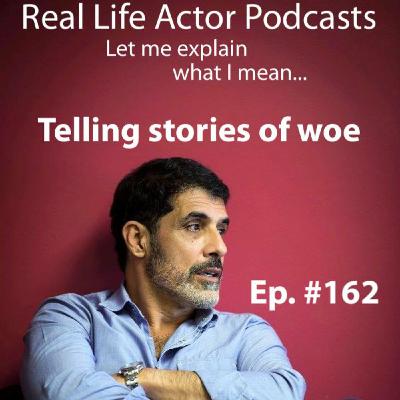 Episode 162: Telling stories of woe Episode 162: Telling stories of woe