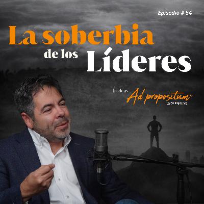 La soberbia de los líderes La soberbia de los líderes