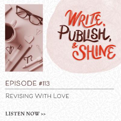 #113 Revising With Love